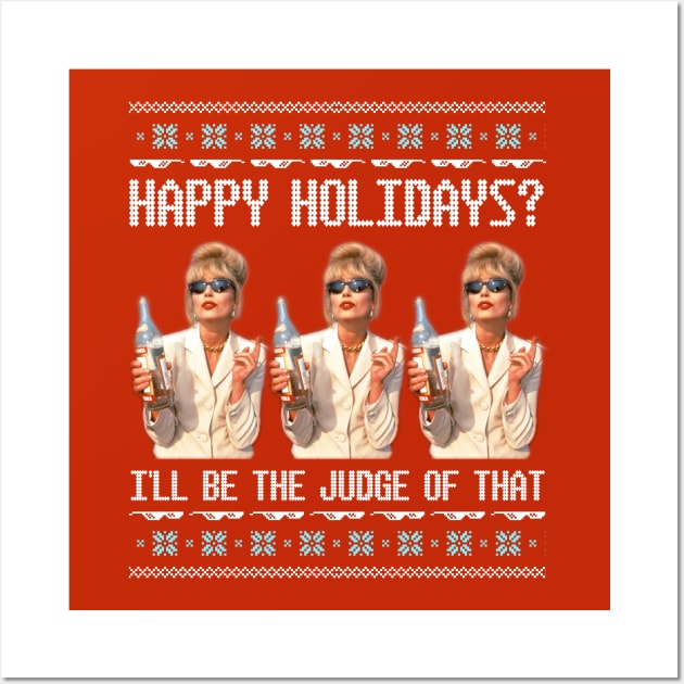 AbFab Ugly Christmas Sweater Design—Happy Holidays? Patsy Stone Will Be the Judge of That Wall Art by Xanaduriffic